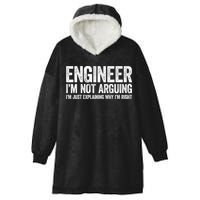 Engineer I'm Not Arguing Just Explaining Why I'm Right Premium Hooded Wearable Blanket