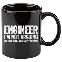 Engineer I'm Not Arguing Just Explaining Why I'm Right Premium 11oz C Handle Ceramic Mug