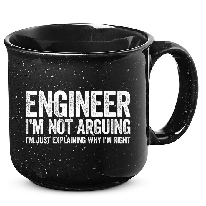 Engineer I'm Not Arguing Just Explaining Why I'm Right Premium 15oz Campfire Ceramic Mug