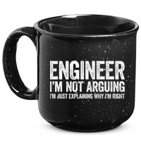 Engineer I'm Not Arguing Just Explaining Why I'm Right Premium 15oz Campfire Ceramic Mug