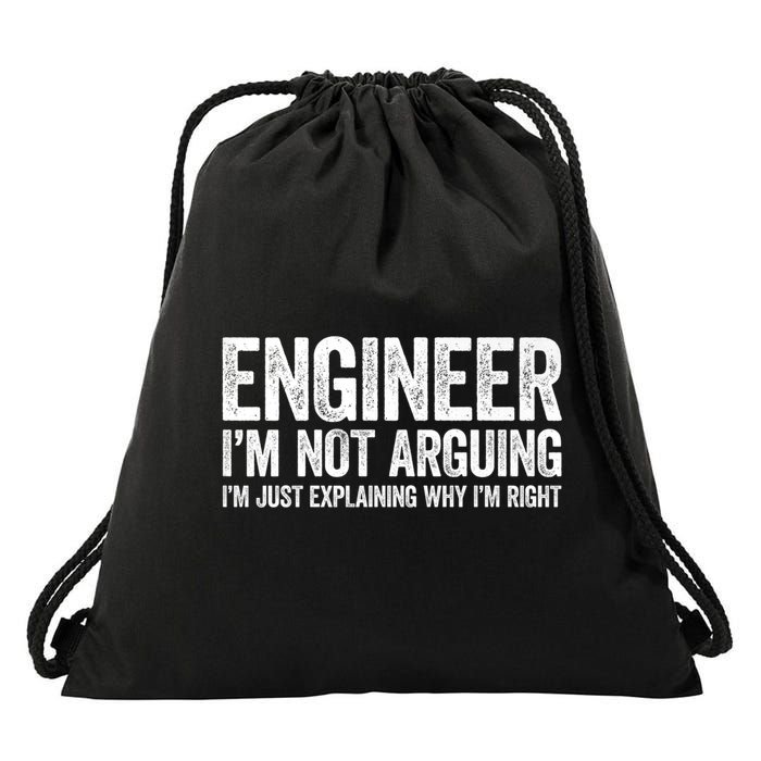 Engineer I'm Not Arguing Just Explaining Why I'm Right Premium Drawstring Bag