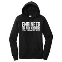 Engineer I'm Not Arguing Just Explaining Why I'm Right Premium Women's Pullover Hoodie
