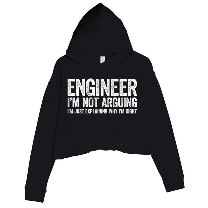 Engineer I'm Not Arguing Just Explaining Why I'm Right Premium Crop Fleece Hoodie