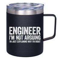 Engineer I'm Not Arguing Just Explaining Why I'm Right Premium 12oz Stainless Steel Coffee Mug