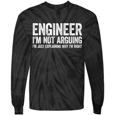 Engineer I'm Not Arguing Just Explaining Why I'm Right Premium Tie-Dye Long Sleeve Shirt