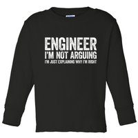 Engineer I'm Not Arguing Just Explaining Why I'm Right Premium Toddler Long Sleeve Shirt