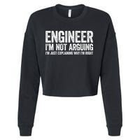 Engineer I'm Not Arguing Just Explaining Why I'm Right Premium Cropped Pullover Crew