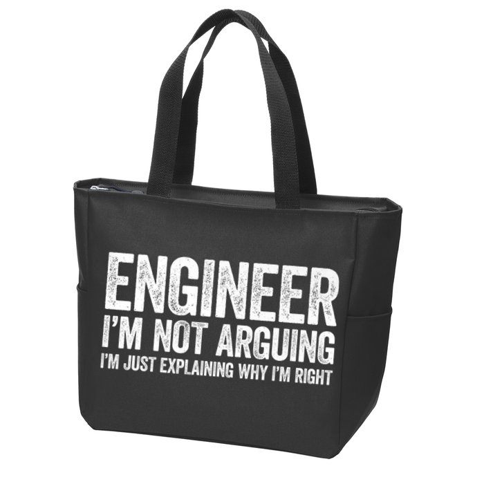 Engineer I'm Not Arguing Just Explaining Why I'm Right Premium Zip Tote Bag