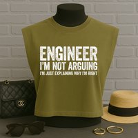 Engineer I'm Not Arguing Just Explaining Why I'm Right Premium Garment-Dyed Women's Muscle Tee