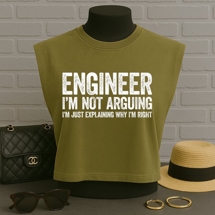 Engineer I'm Not Arguing Just Explaining Why I'm Right Premium Garment-Dyed Women's Muscle Tee