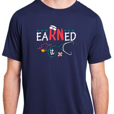 earned it nurse graduation nursing grad student rn lpn Adult ChromaSoft Performance T-Shirt