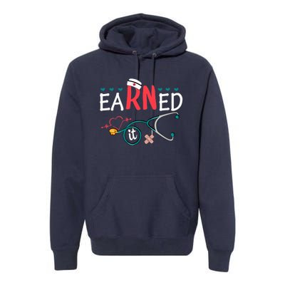 earned it nurse graduation nursing grad student rn lpn Premium Hoodie