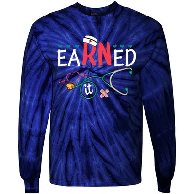 earned it nurse graduation nursing grad student rn lpn Tie-Dye Long Sleeve Shirt