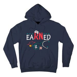 earned it nurse graduation nursing grad student rn lpn Tall Hoodie