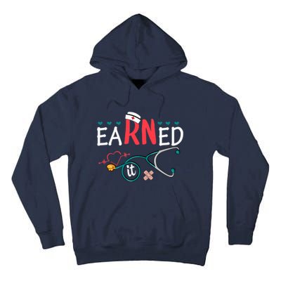 earned it nurse graduation nursing grad student rn lpn Tall Hoodie