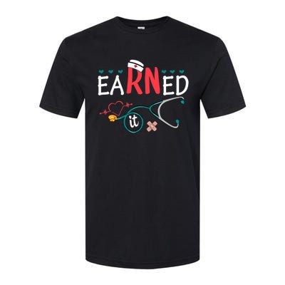 earned it nurse graduation nursing grad student rn lpn Softstyle CVC T-Shirt