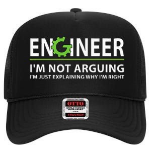 Engineer Im Not Arguing Funny Engineering Quote Engineers High Crown Mesh Back Trucker Hat