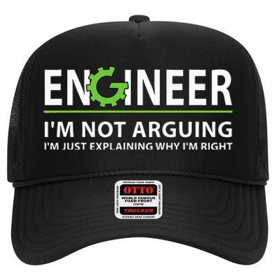 Engineer Im Not Arguing Funny Engineering Quote Engineers High Crown Mesh Back Trucker Hat