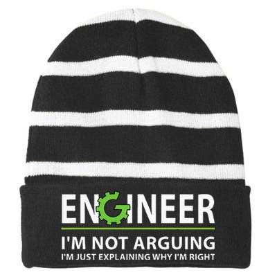 Engineer Im Not Arguing Funny Engineering Quote Engineers Striped Beanie with Solid Band