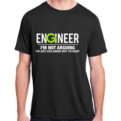 Engineer I'm Not Arguing Funny Engineering Adult ChromaSoft Performance T-Shirt