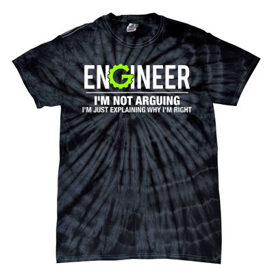 Engineer I'm Not Arguing Funny Engineering Tie-Dye T-Shirt