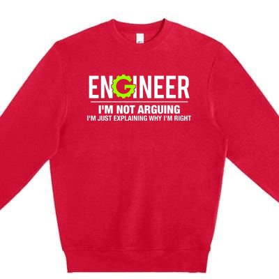 Engineer I'm Not Arguing Funny Engineering Premium Crewneck Sweatshirt