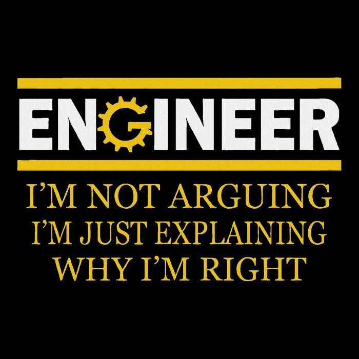Engineer IM Not Arguing Funny Engineering Sweatshirt