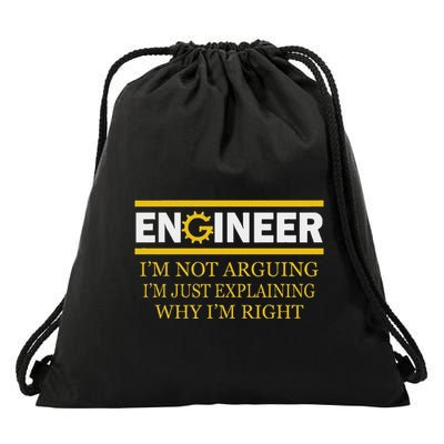 Engineer IM Not Arguing Funny Engineering Drawstring Bag