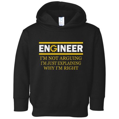 Engineer IM Not Arguing Funny Engineering Toddler Hoodie