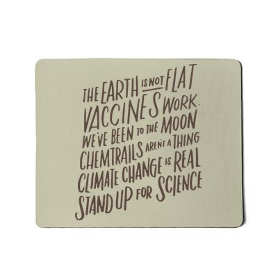Earth Is Not Flat Stand Up For Science Teacher Mousepad