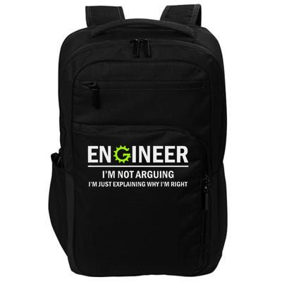 Engineer I'm Not Arguing Funny Engineering Impact Tech Backpack