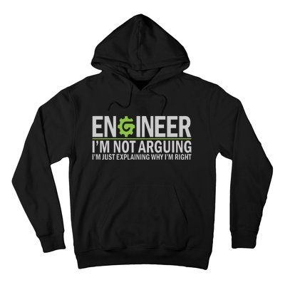 Engineer I'm Not Arguing Funny Engineering Quote Engineers Hoodie