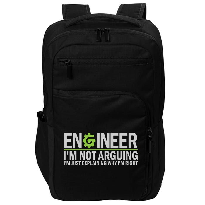 Engineer I'm Not Arguing Funny Engineering Quote Engineers Impact Tech Backpack