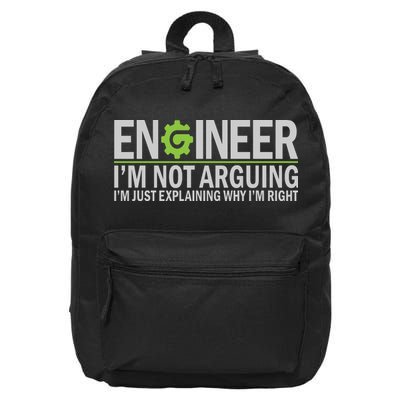Engineer I'm Not Arguing Funny Engineering Quote Engineers 16 in Basic Backpack