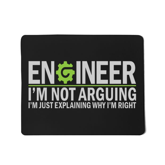 Engineer I'm Not Arguing Funny Engineering Quote Engineers Mousepad