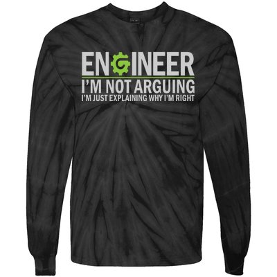 Engineer I'm Not Arguing Funny Engineering Quote Engineers Tie-Dye Long Sleeve Shirt