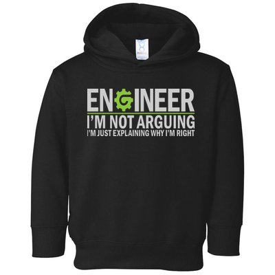 Engineer I'm Not Arguing Funny Engineering Quote Engineers Toddler Hoodie