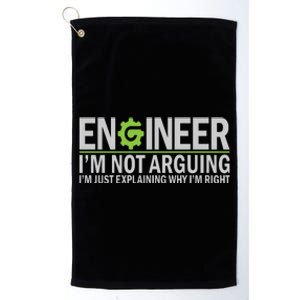 Engineer I'm Not Arguing Funny Engineering Quote Engineers Platinum Collection Golf Towel