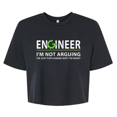 Engineer I'm Not Arguing Funny Engineering Quote Engineers  Bella+Canvas Jersey Crop Tee