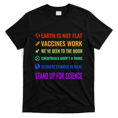 Earth Is Not Flat! Vaccines Work! WeVe Been To The Moon! Chemtrails ArenT A Th T-Shirt