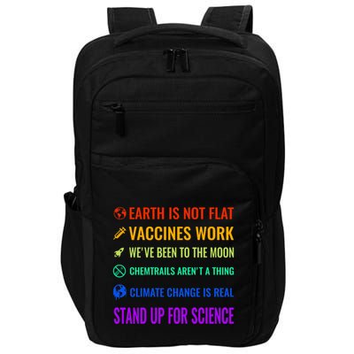 Earth Is Not Flat! Vaccines Work! WeVe Been To The Moon! Chemtrails ArenT A Th Impact Tech Backpack