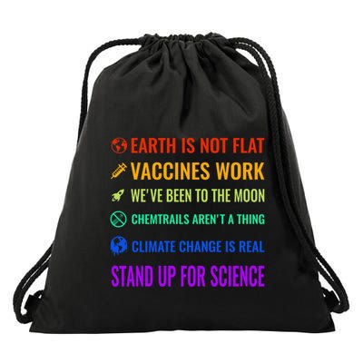Earth Is Not Flat! Vaccines Work! WeVe Been To The Moon! Chemtrails ArenT A Th Drawstring Bag