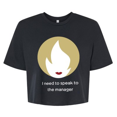 Emotionalclub I Need To Speak To The Manager Bella+Canvas Jersey Crop Tee