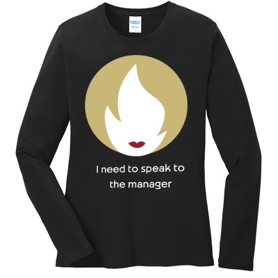 Emotionalclub I Need To Speak To The Manager Ladies Long Sleeve Shirt