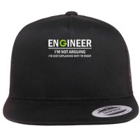 Engineer I'm Not Arguing Funny Engineering Flat Bill Trucker Hat