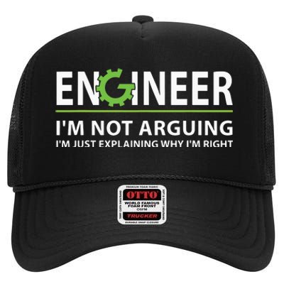 Engineer Im Not Arguing Funny Engineering Quote Engineers High Crown Mesh Back Trucker Hat