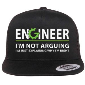 Engineer Im Not Arguing Funny Engineering Quote Engineers Flat Bill Trucker Hat