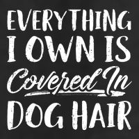 Everything I Own Is Covered In Dog Hair Pet Lovers Cool Comfort Performance Bucket Hat