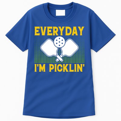 Everyday I'm Picklin' Paddle Pickleball Gift Tall T-Shirt