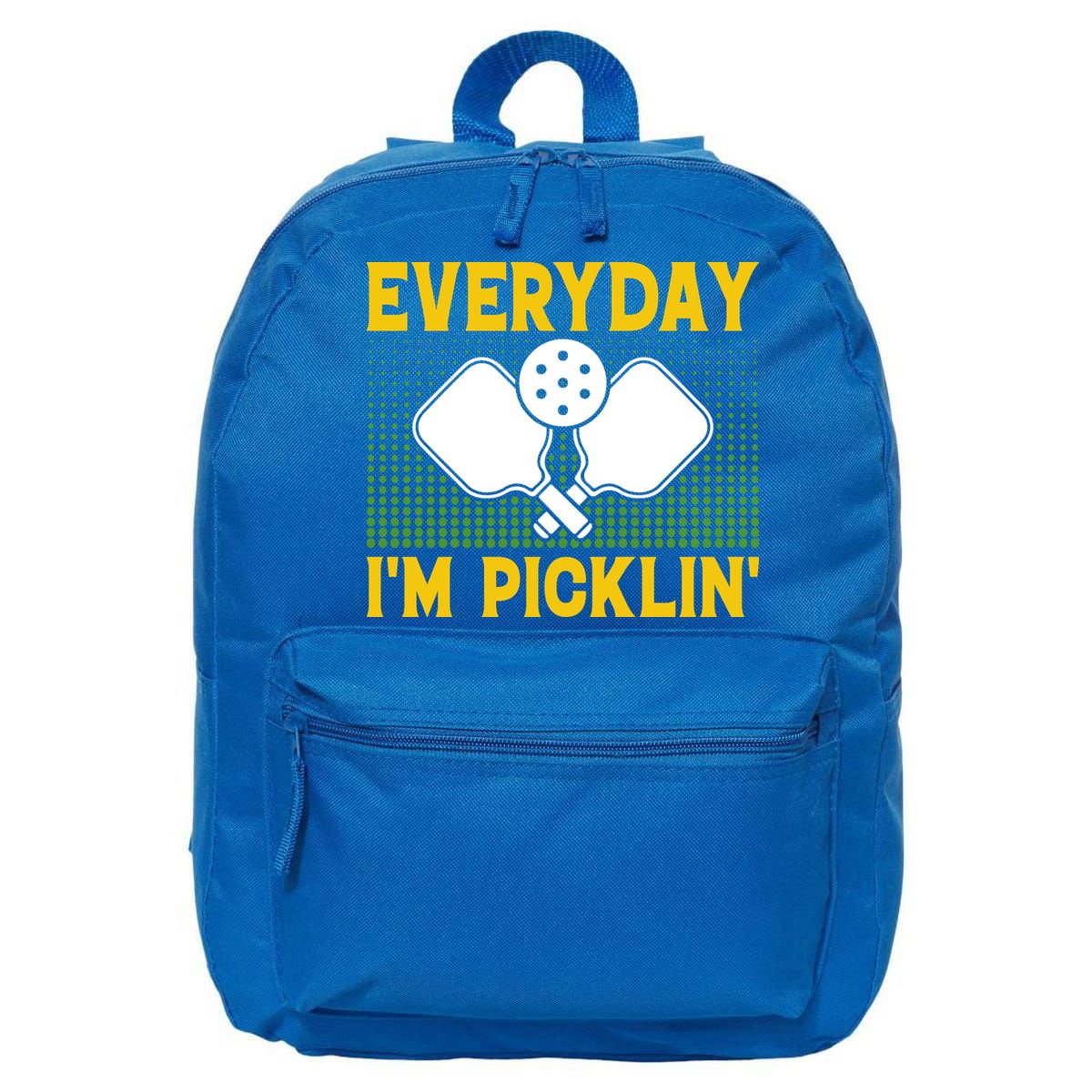 Everyday I'm Picklin' Paddle Pickleball Gift 16 in Basic Backpack